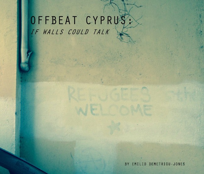 Offbeat Cyprus: If Walls Could Talk,