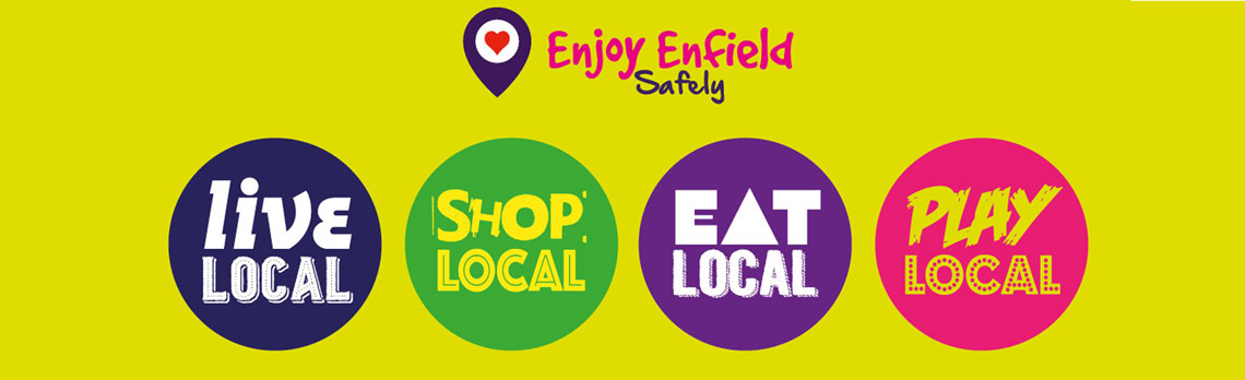 Live, shop, eat and play local in Enfield