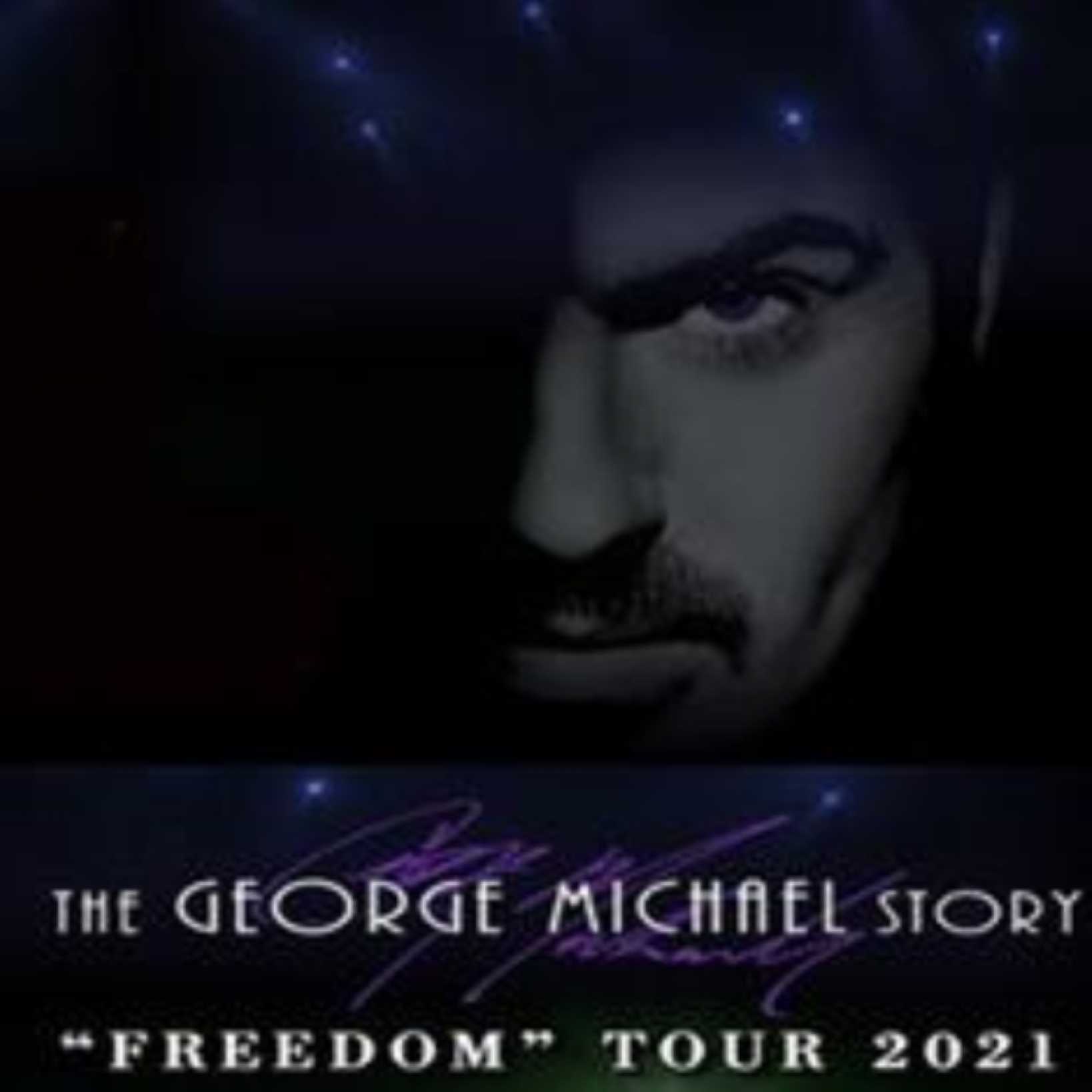 The George Michael Story ‘FREEDOM’ Tour 2021 at the Millfield Theatre