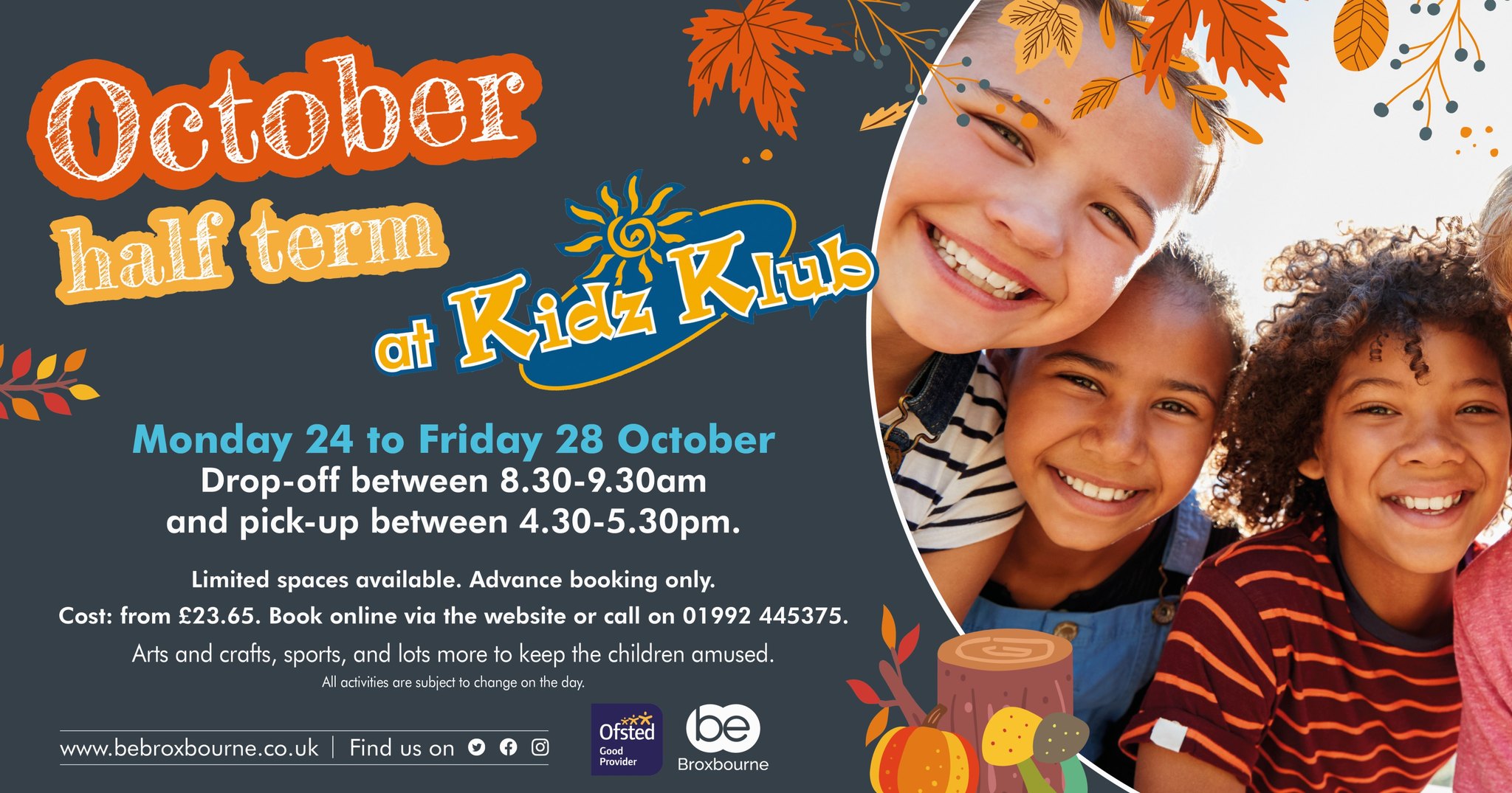 Broxbourne: Kidz Klub is back for this October half term but there are limited spaces available.