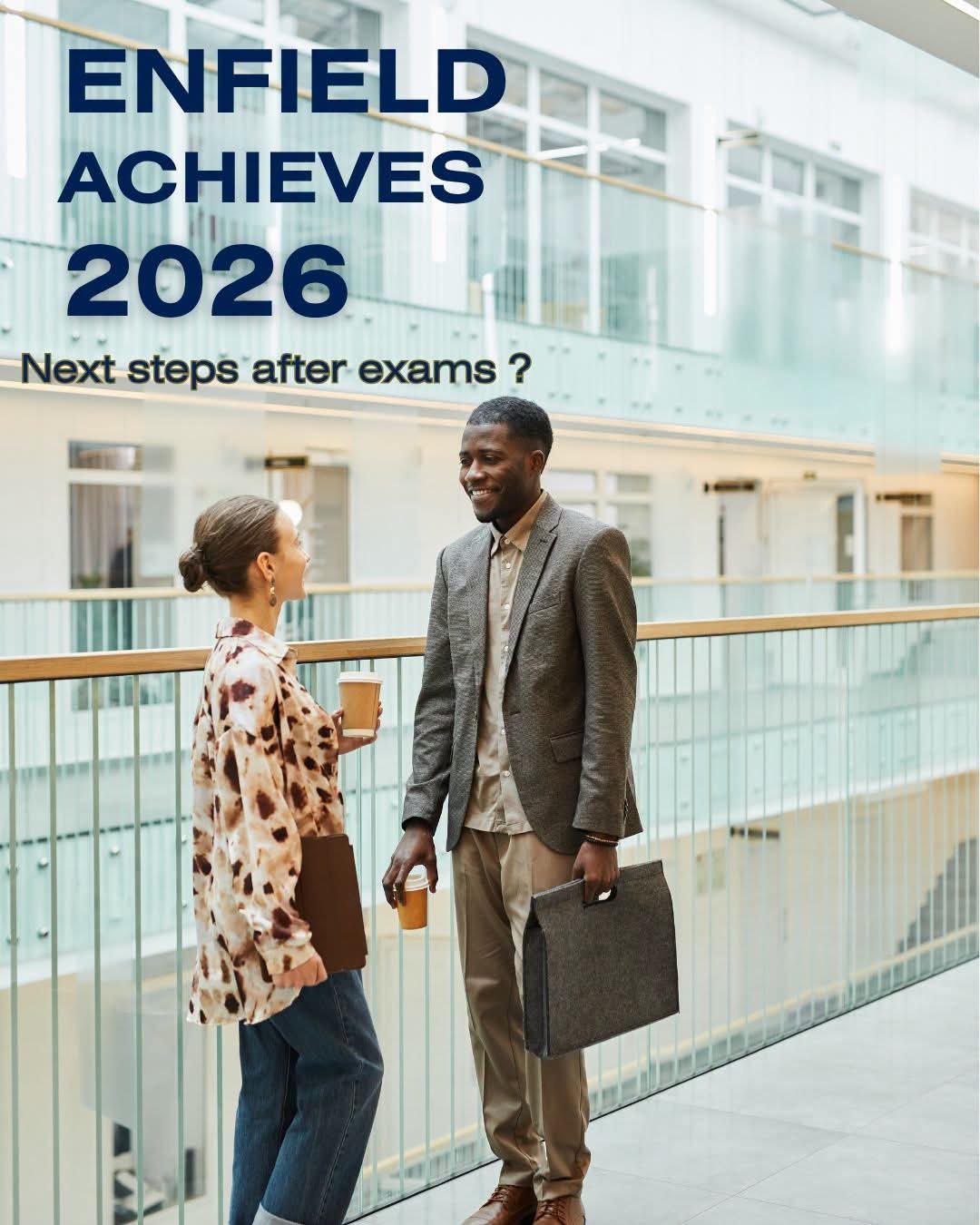 Enfield achieves 2026 next steps after exams
